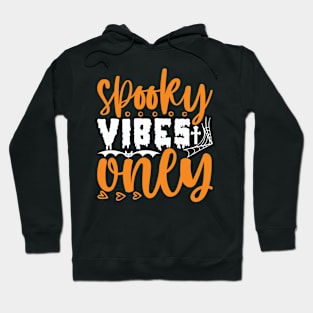 spooky vibes only Hoodie